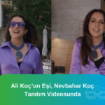 Ali Koç'un Eşi, Nevbahar Koç Tanıtım videosunda selamlique