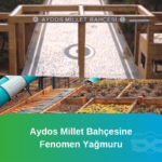 aydos millet bahçesi açılış