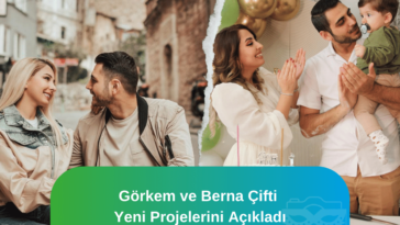 Görkem ve Berna Çifti Yeni Projelerini Açıkladı