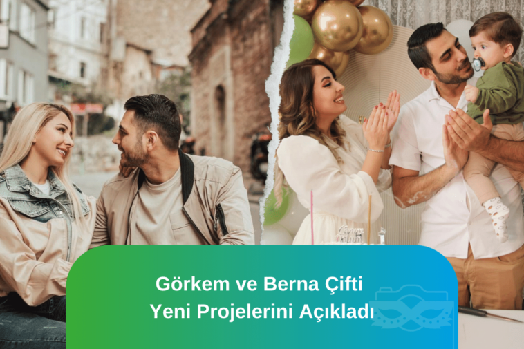 Görkem ve Berna Çifti Yeni Projelerini Açıkladı