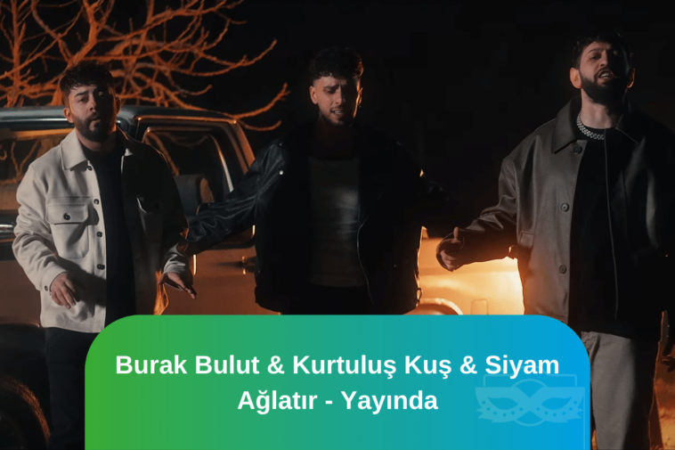 Burak-Bulut-Kurtulus-Kus-Siyam-Aglatir-Yayinda