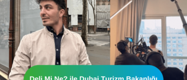 deli mi ne dubai turizm bakanlığı iş birliği