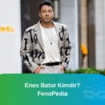 Enes Batur kimdir? Nerelidir ?