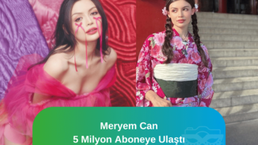 Meryem Can 5 Milyon Aboneye Ulaştı