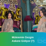 mükremin gezgin askere gidiyor