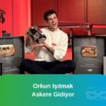 Orkun-Isitmak-Askere-Gidiyor.