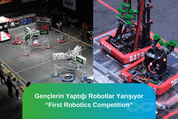 First robotics competition türkiye etkinliği