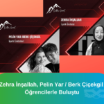Zehra İnşallah, Pelin Yar Berk Çiçekgil Öğrencilerle Buluştu.