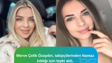 Merve çelik özaydın'a namaz kıldığı için tepki