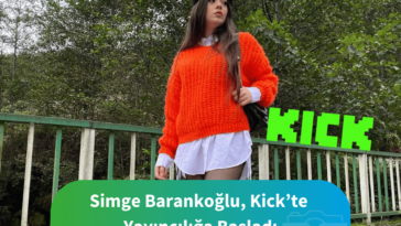 Simge barankoğlu kickte yayıncılığa başladı