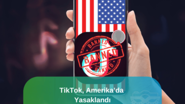 TikTok, Amerika’da Yasaklandı