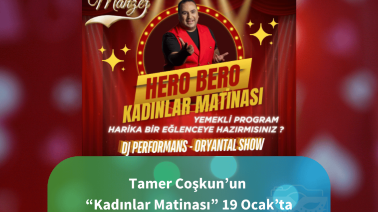 Tamer Çoşkun, Herobero Katınlar matinası