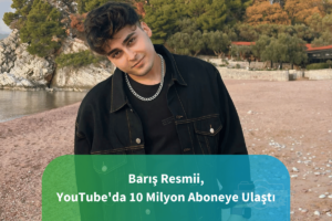 barış resmi youtubeda 10 milyon aboneye ulaştı