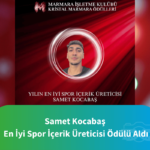 Samet Kocabaş, En İyi Spor İçerik Üreticisi Ödülü Aldı